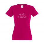 Fuchsia spalvos moteriški marškinėliai su užrašu Nekenčiu pirmadienių