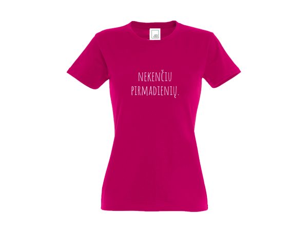 Fuchsia spalvos moteriški marškinėliai su užrašu Nekenčiu pirmadienių